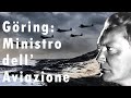 Hermann Göring: Ministro dell’Aviazione del Reich