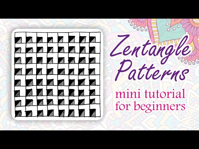 How to Get Started as a Zentangle Beginner – Tangle List