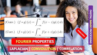 FOURIER PROPERTIES | LAPLACIAN | CONVOLUTION | CORRELATION | DIGITAL IMAGE PROCESSING in HINDI