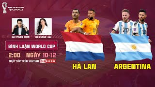 Trực tiếp Hà Lan - Argentina | Vòng Tứ kết World Cup 2022 | Messi có vượt ải Cơn lốc Da cam?