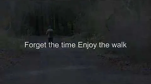 Enjoy The Walk