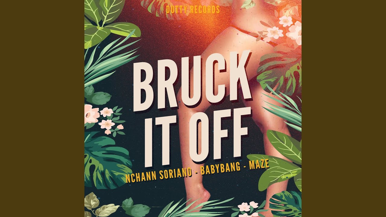Bruck it off (feat. Deejaymaze & NChann Soriano)