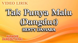 Hesty Damara - Tak Punya Malu Dangdut (Official video lirik)