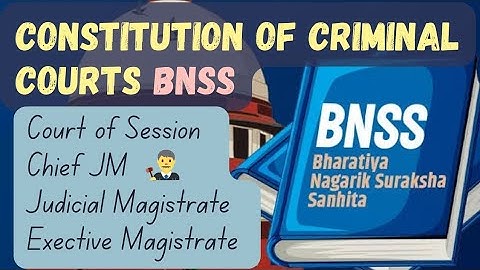Constitution of criminal courts in BNSS 2023 👨‍⚖️ | Hierarchy of courts in Tamil | Sec 6 to 17