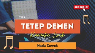 Tetep Demen - Hj. Itih S | KARAOKE KOPLO | SAMPLING TARLING | NADA CEWEK | TANPA KENDANG