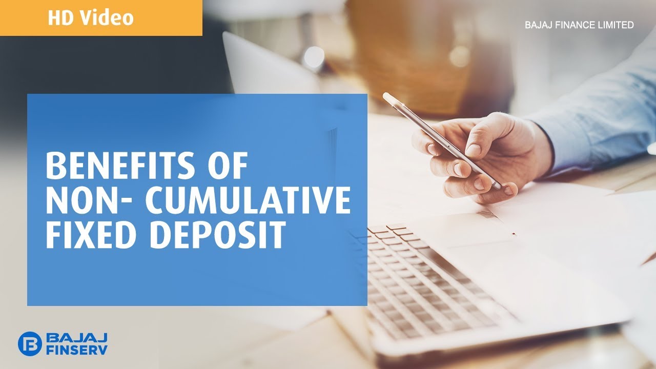 Type Of Fixed Deposit Benefits Of Non cumulative Fixed Deposits Type Of Fixed Deposit Benefits Of Non cumulative Fixed Deposits