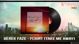 Derek Faze - Flight (Take Me Away) [Original Mix]