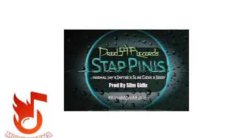 Inishal Jay x JayTee x Slim Gidix x Jessy - Stap Pinis (2019)