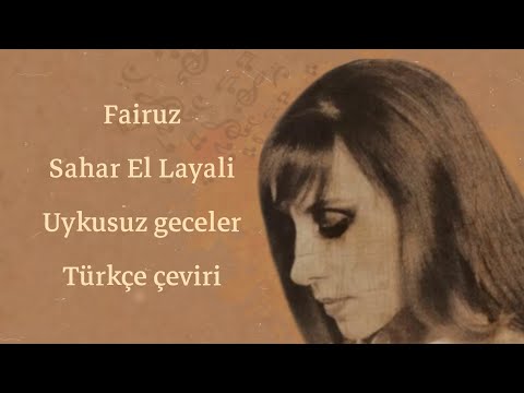 Fairuz - Sahar El Layali/Uykusuz geceler Türkçe çeviri - Arapça şarkı