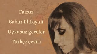 Fairuz - Sahar El Layali/Uykusuz geceler Türkçe çeviri - Arapça şarkı