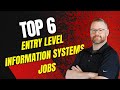 Top 6 Information Systems Entry Level Jobs