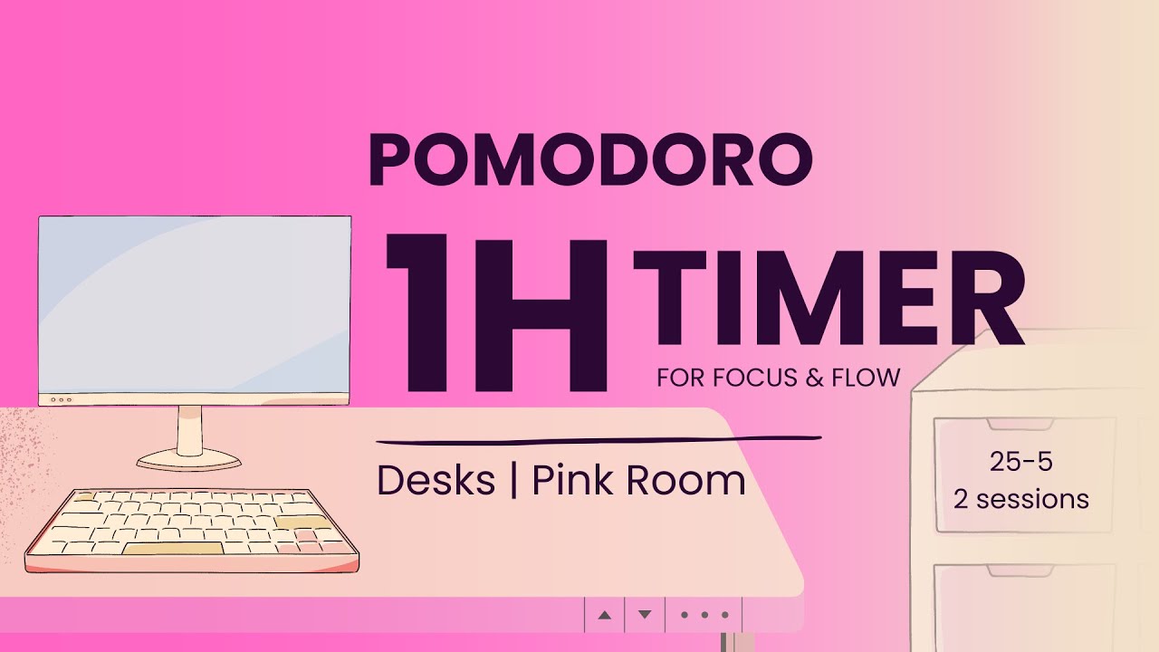 Pomodoro Timer 1H – 25/5 | Desks | No music | Pink Room