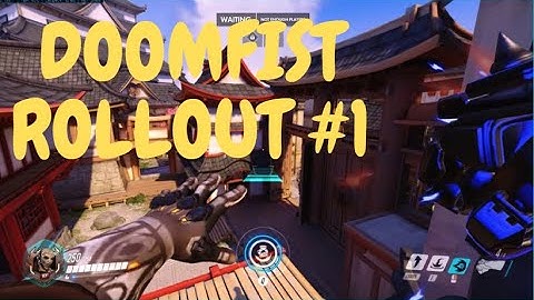 DOOMFIST ROLLOUT #1 | ilios,hanamura,anubis,valskaya | 2CP