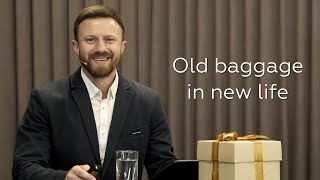 Old baggage in new life - what to do with it? - Viacheslav Efimuk on Philippians 3:1-11