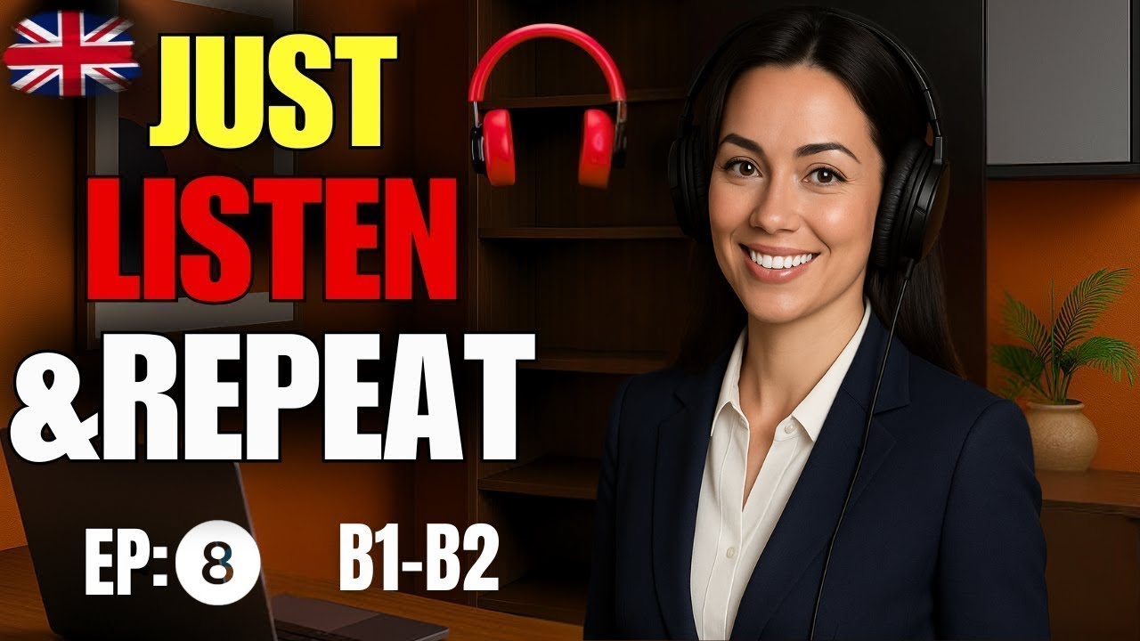 Boost Your English Speaking Fluency | B1-B2 Listening Practice | Speak English with Confidence EP-8
