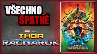 Všechno ŠPATNÉ ve filmu Thor: Ragnarok