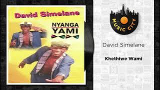 David Simelane - Khethiwe Wami |  Audio