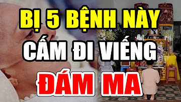 Mắc 4 Bệnh Này Tuyệt Đối CẤM ĐI VIẾNG ĐÁM MA Kẻo Rước Họa Vào Thân SỨC KHỎE SA SÚT SỚM GẶP TỔ TIÊN