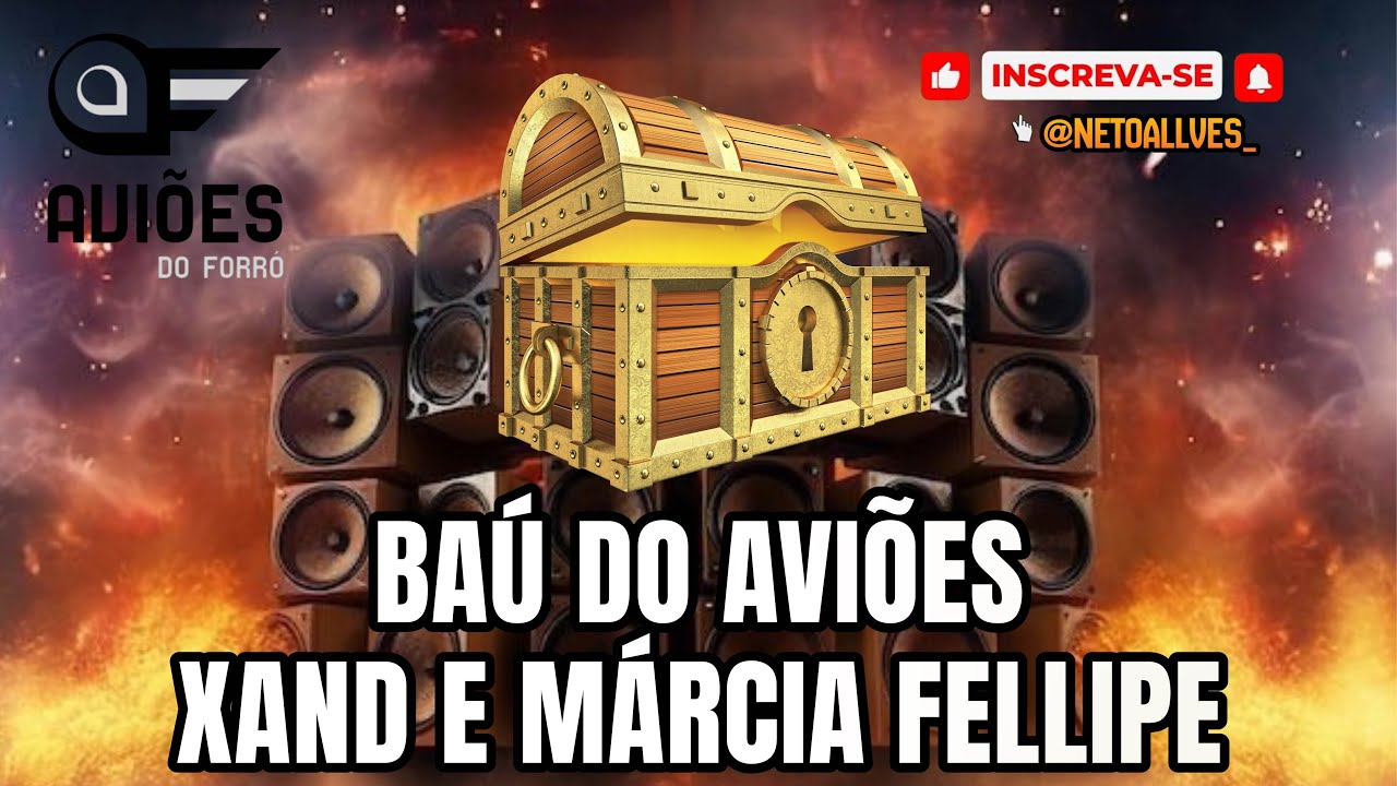 BAÚ AVIÕES - XAND E MÁRCIA FELLIPE - AS MELHORES - ANOS 2000 