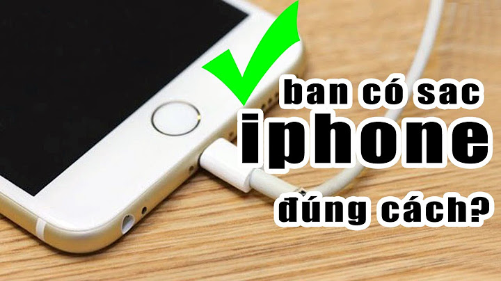 Hướng dẫn sạc iphone đúng cách năm 2024