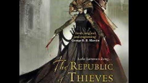The Republic of Thieves (Gentleman Bastard #3) by Scott Lynch Audiobook Part 2