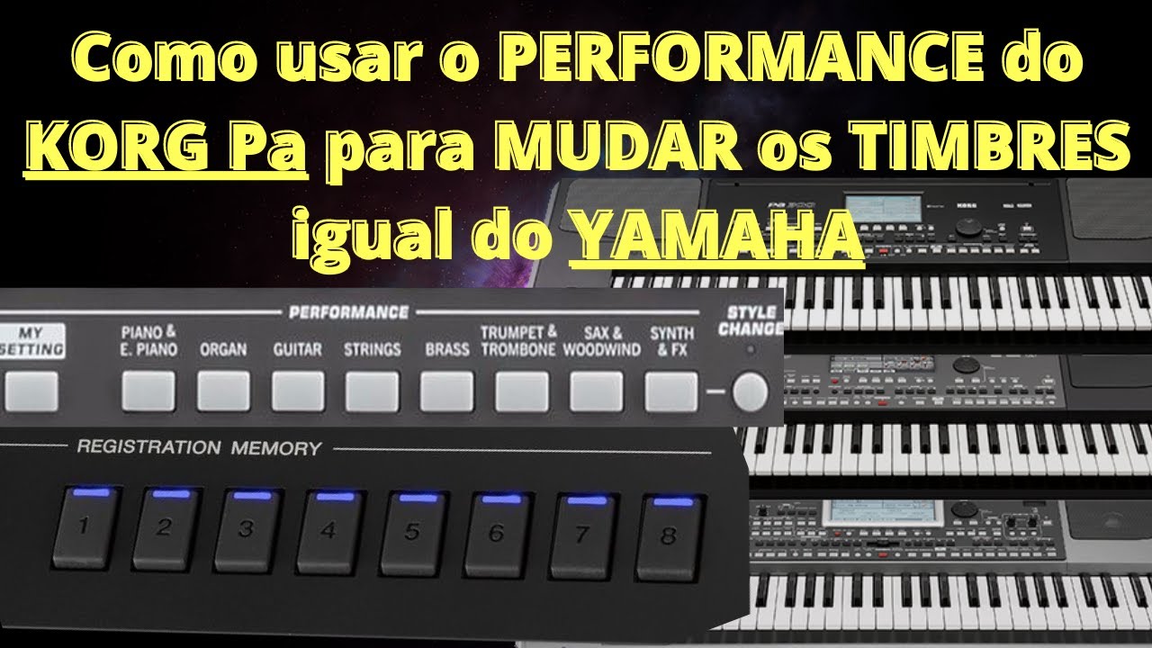 USANDO O PERFORMANCE DO KORG PARA MUDAR OS TIMBRES IGUAL DO YAMAHA