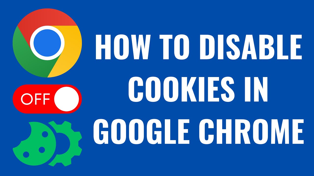 How to Disable Cookies in Google Chrome