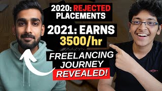 How He Rejected Placements and Became a Fulltime Freelancer! Freelancing Tips for Beginners