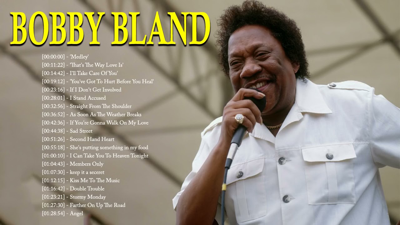 Best Songs Of Bobby Bland Full Album   Bobby Bland Greatest Hits Collection