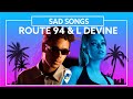 Route 94 - Sad Songs (ft. L Devine) [Lyric Video]