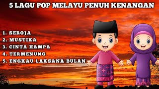 5 Lagu Pop Melayu Penuh Kenangan – Seroja, Mustika, Cinta Hampa, Termenung, Engkau Laksana Bulan 