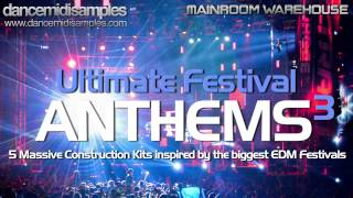 Music Production Loops - Ultimate Festival Anthems 3