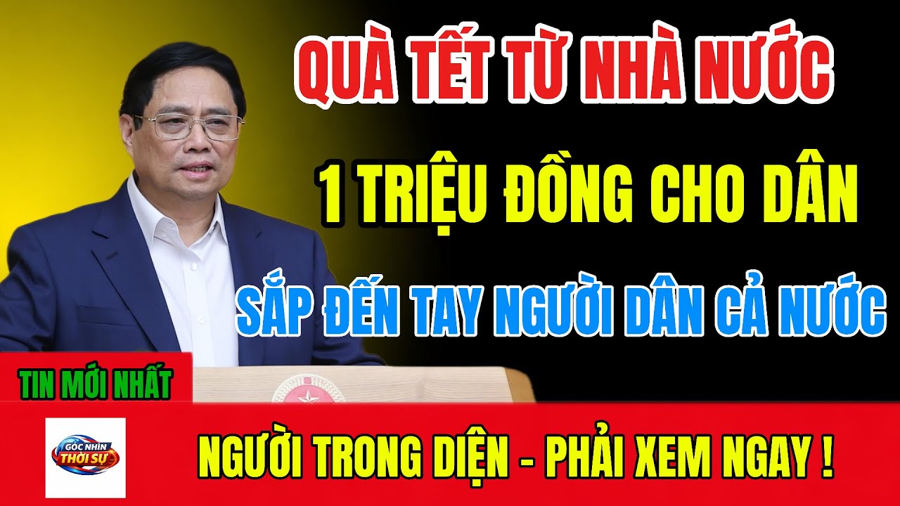 chính thức tin vui lớn một triệu đồng quà tết từ nhà nước sắp đến tay người dân cả nước!