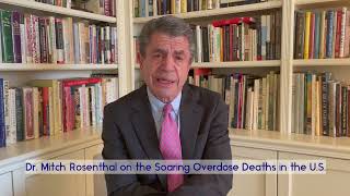 Dr. Mitch Rosenthal on the Soaring Overdose Deaths in the U.S.
