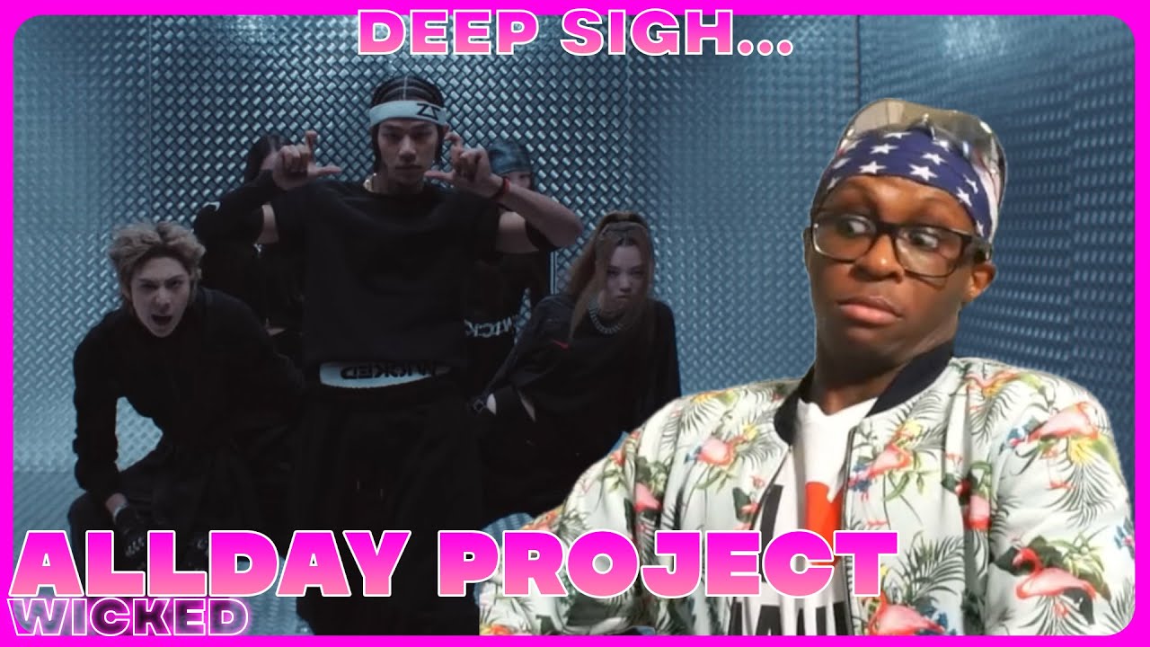 NOW TARZZAN GURL... 😩 | ALLDAY PROJECT - ‘WICKED’ PERFORMANCE VIDEO A & B REACTION