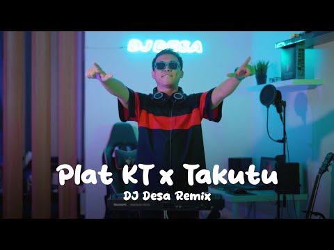 DJ PLAT KT x TAKUTU (DJ Desa)