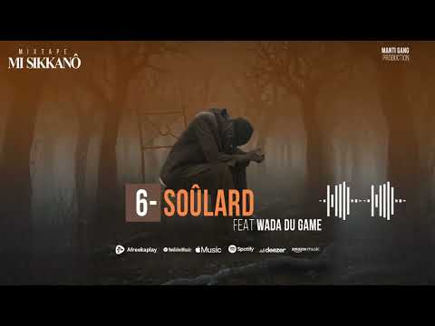 6- Soulard feat Wada du Game (Audio Officiel)