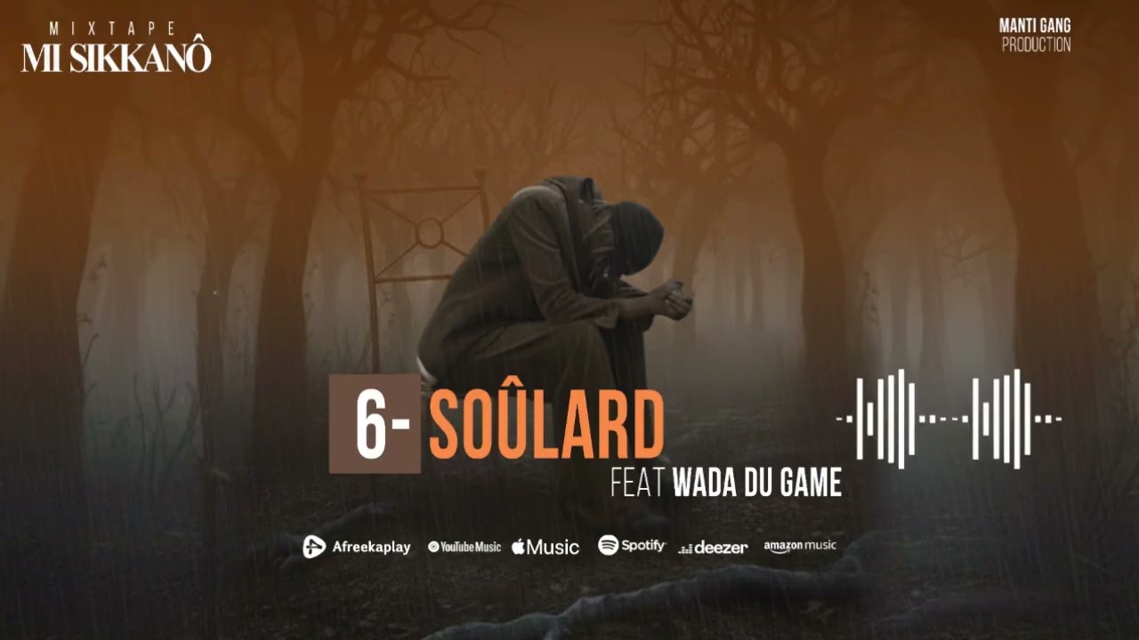 6- Soulard feat Wada du Game (Audio Officiel)