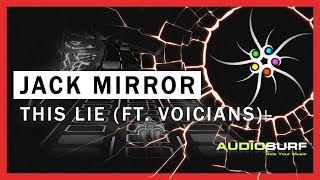 Jack Mirror - This Lie (ft. Voicians)