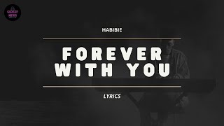 Download Lagu HABIBIE - FOREVER WITH YOU (VIDEO LYRICS) MP3 Download Lagu HABIBIE - FOREVER WITH YOU (VIDEO LYRICS) MP3