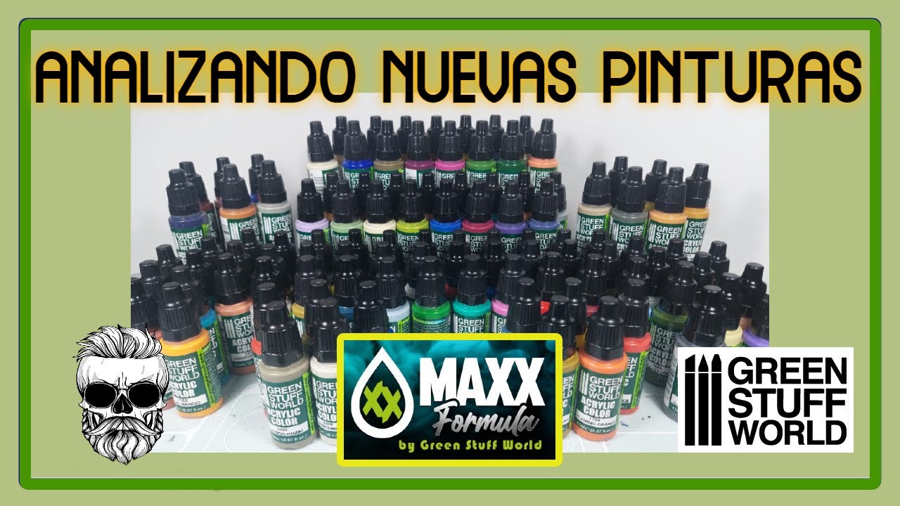 ANALIZANDO NUEVA GAMA DE PINTURA MAXX FORMULA DE GREEN STUFF WORLD ...