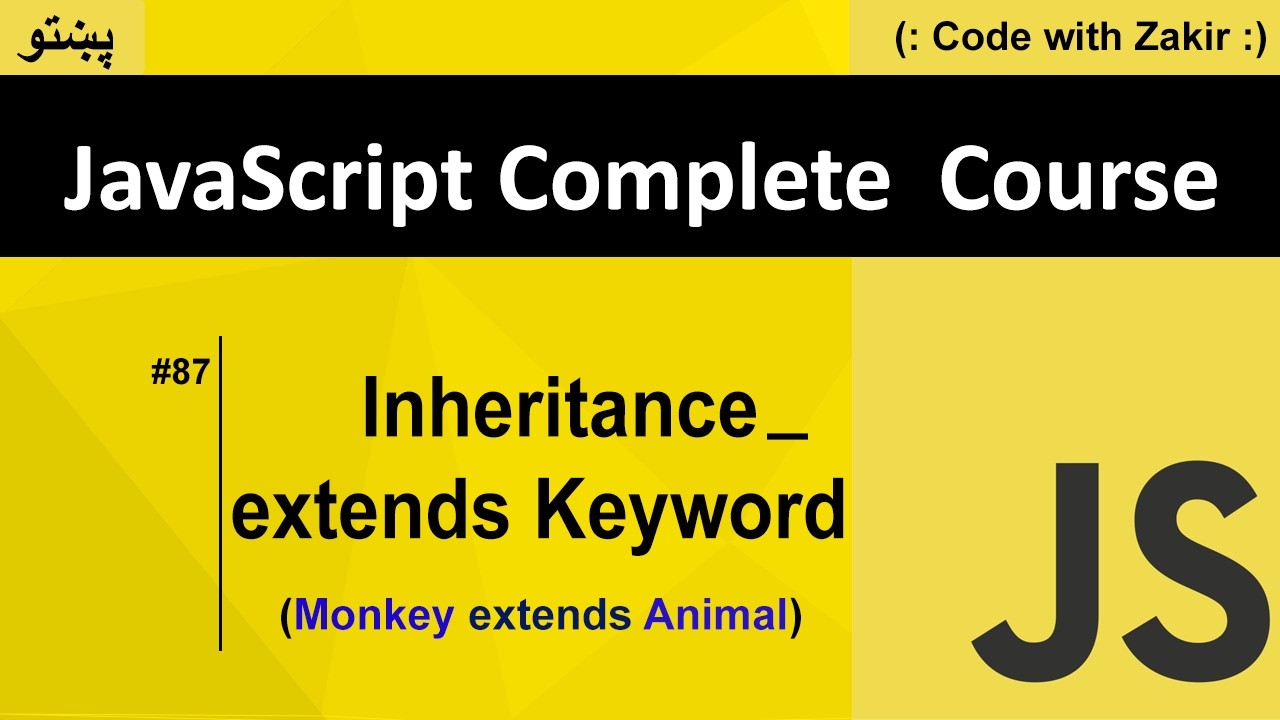 Inheritance _ Extends Keyword In Javascript #87 Js Tutorial In Pashto ...