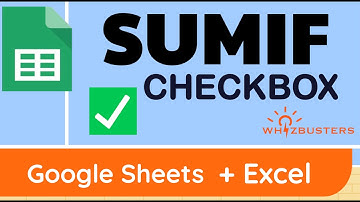 SUM values using CHECKBOX or TICK BOX with example in Excel and Google Sheets | SUMIF Checkbox