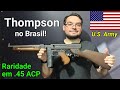 Thompson real no brasil calibre 45 acp raridade