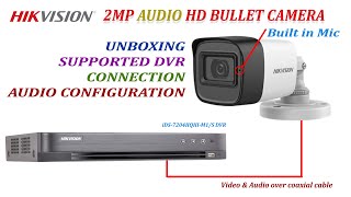 Hikvision 2MP built in mic audio Bullet camera ds-2ce16d0t-itpfs unboxing, support DVR, Wiring &demo