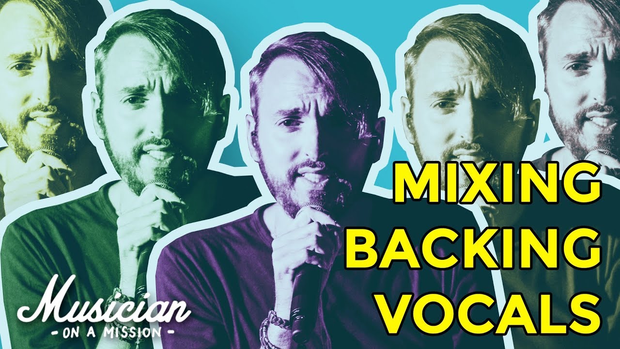 tynd Watt En sætning Mixing Background Vocals in Under 30 Seconds | musicianonamission.com - Mix  School #23 - YouTube