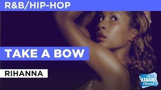 Take a bow in the style of rihanna | karaoke with lyrics