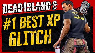 DEAD ISLAND 2 - #1 BEST!! XP & WEAPON GLITCH (AFK Weapon, XP, Money Farming)