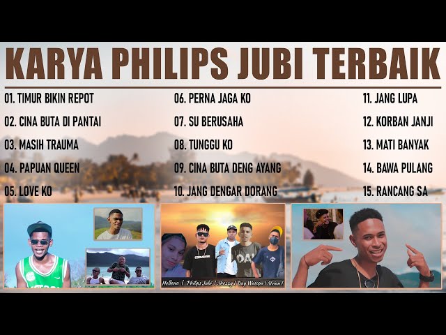 Karya Terbaik PHILIPS JUBI 2022 ~ Top Hits Lagu Timur Indonesia Terbaru Dan Terpopuler Saat ini class=