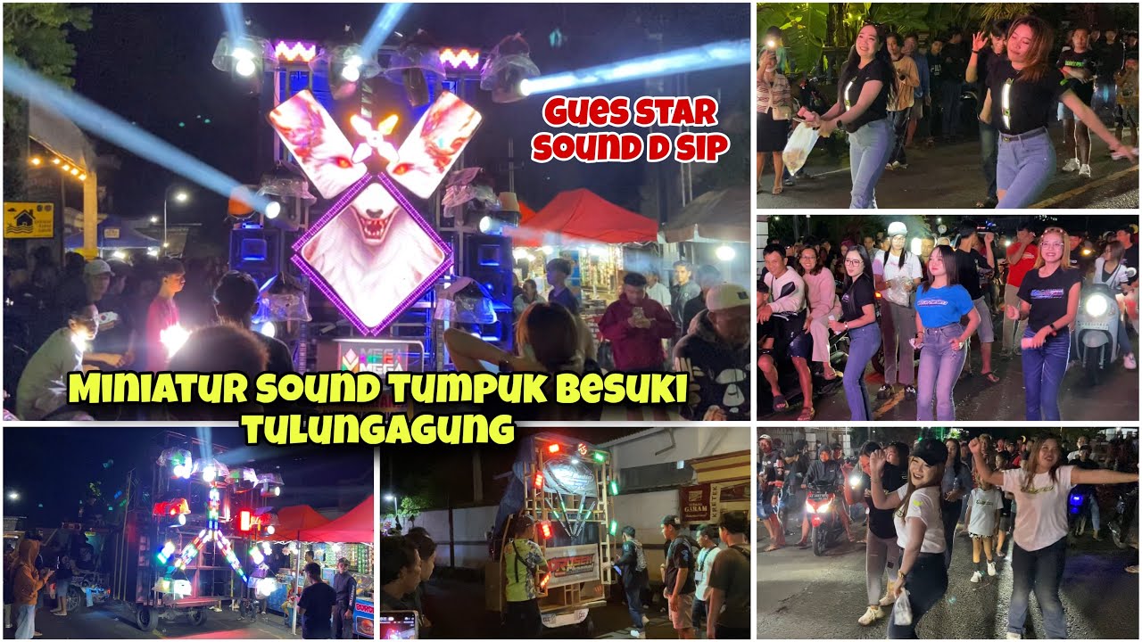 PAWAI MINIATUR SOUND DESA TUMPUK BESUKI TULUNGAGUNG || guess star sound d sip audio 